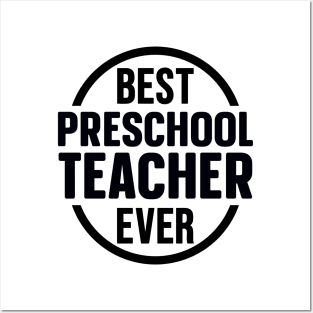 Best Preschool Teacher Ever Posters and Art